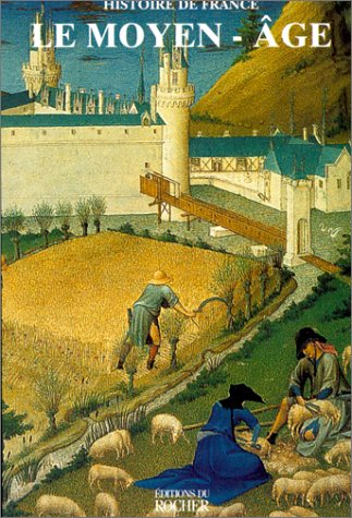 Histoire de France. Le Moyen Age