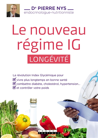 Le nouveau régime IG longévité : la révolution index glycémique pour vivre plus longtemps en bonne s