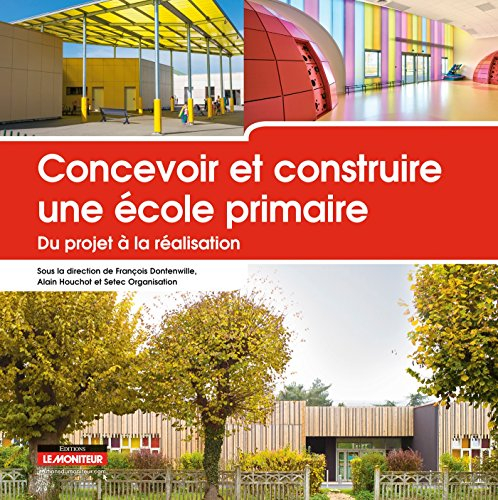 Concevoir et construire une école primaire : du projet à la réalisation
