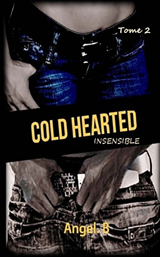 COLD HEARTED Insensible