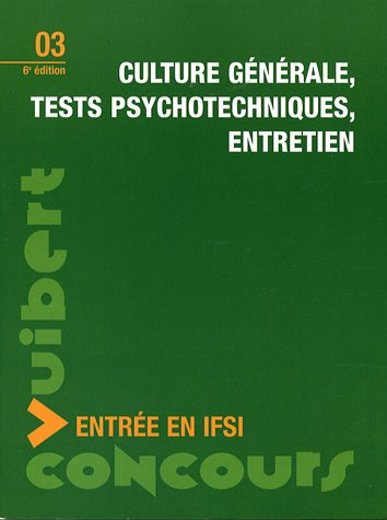 Culture générale, tests psychotechniques, entretien