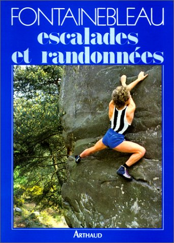 Fontainebleau, escalades et randonnées