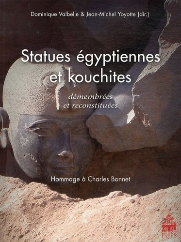 Statues égyptiennes et kouchites démembrées et reconstituées : hommage à Charles Bonnet