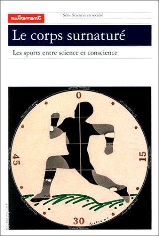 Le Corps surnaturé : les sports entre science et conscience
