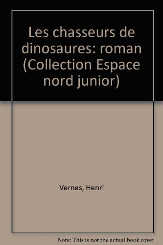 Les chasseurs de dinosaures : une aventure de Bob Morane