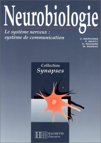 Neurobiologie : le système nerveux, système de communication
