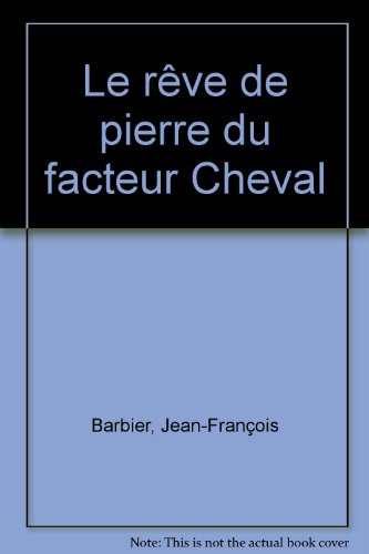 Le rêve de pierre du facteur Cheval