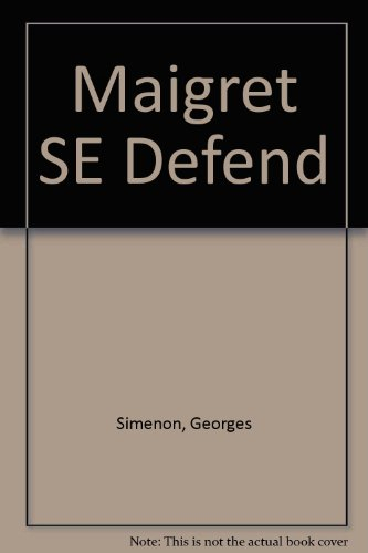 maigret se defend