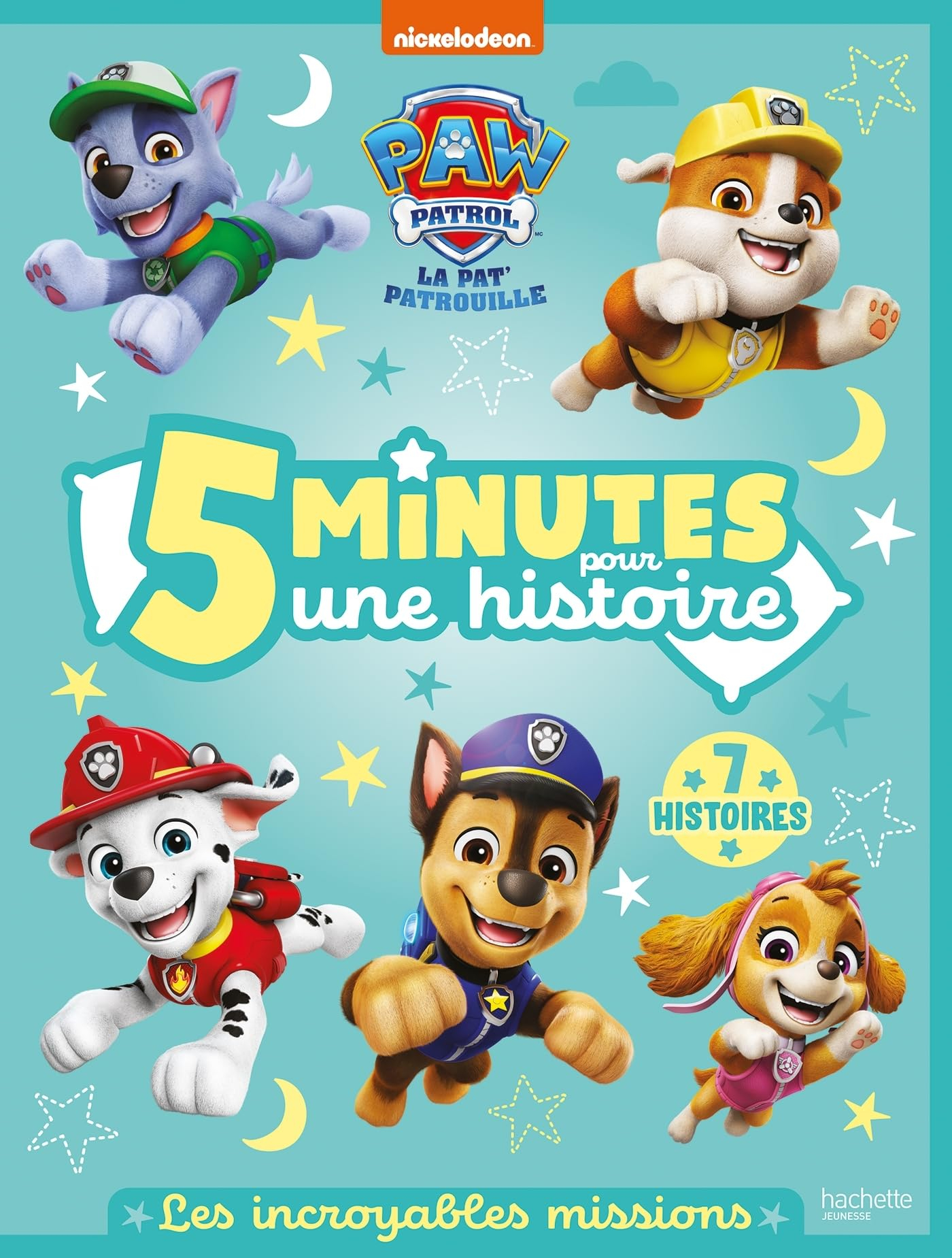 Pat' Patrouille : 5 minutes pour une histoire, 7 histoires : les incroyables missions