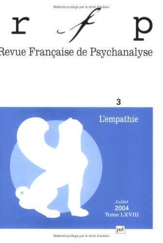 Revue française de psychanalyse, n° 3 (2004). L'empathie