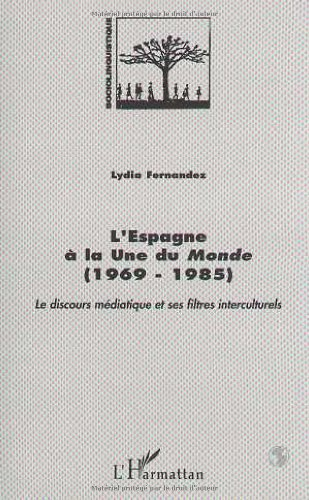 L'Espagne à la une du Monde (1969-1985) : le discours médiatique et ses filtres interculturels