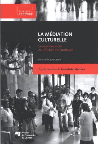 La médiation culturelle : sens des mots et l'essence des pratiques