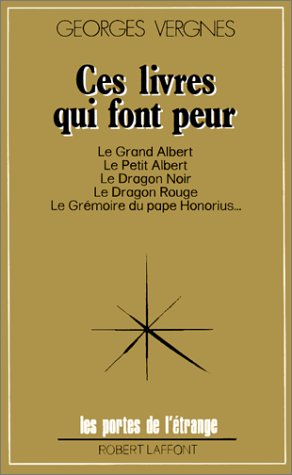 Ces livres qui font peur : du Grand Albert au Dragon rouge