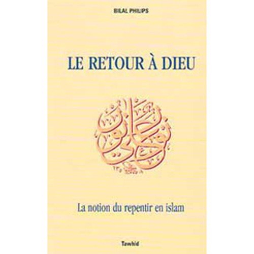 le retour à dieu : la notion du repentir en islam