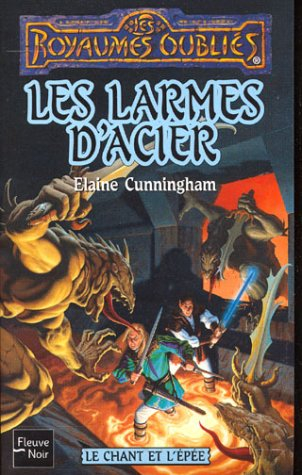 Le chant et l'épée. Vol. 1. Les larmes d'acier