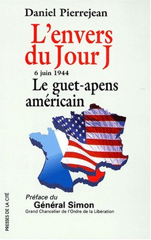 L'envers du jour J : 6 juin 1944, le guet-apens américain