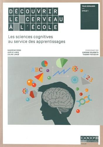 Découvrir le cerveau à l'école : les sciences cognitives au service des apprentissages : tous domain