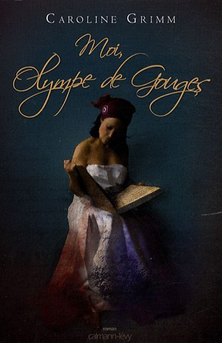 Moi, Olympe de Gouges