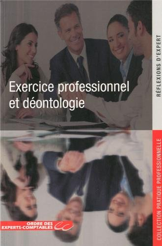 L'exercice professionnel et la déontologie
