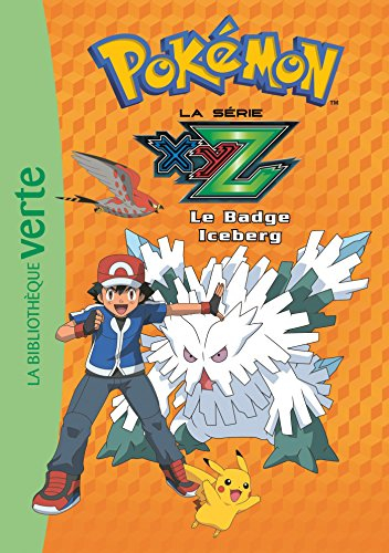 Pokémon : la série XYZ. Vol. 33. Le badge Iceberg