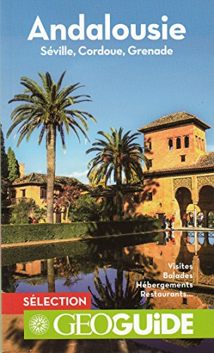Andalousie : Séville, Grenade, Cordoue