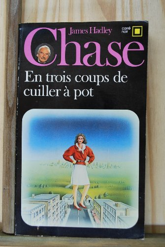 En trois coups de cuiller à pot