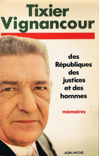 Des Républiques, des justices et des hommes : mémoires