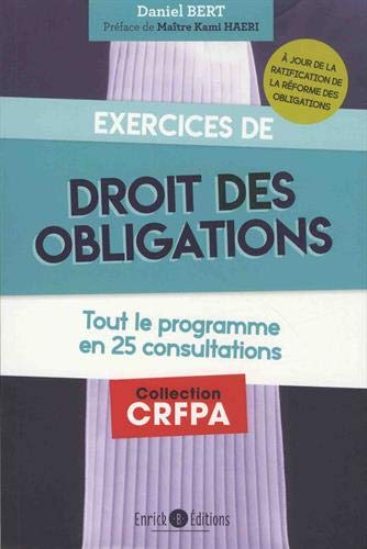Exercices de droit des obligations : tout le programme en 25 consultations