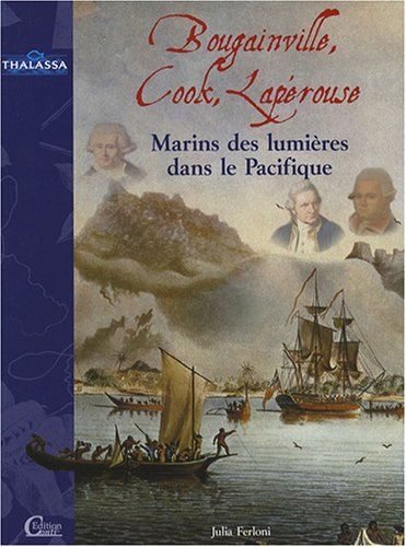 Bougainville, Cook, Lapérouse : marins des Lumières en Océanie
