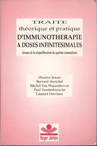 traité théorique et pratique d'immunothérapie à doses infinitésimales : science de la rééquilibratio