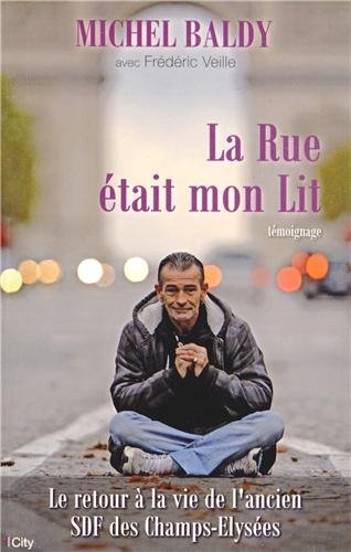 La rue était mon lit : le retour à la vie de l'ancien SDF des Champs-Elysées
