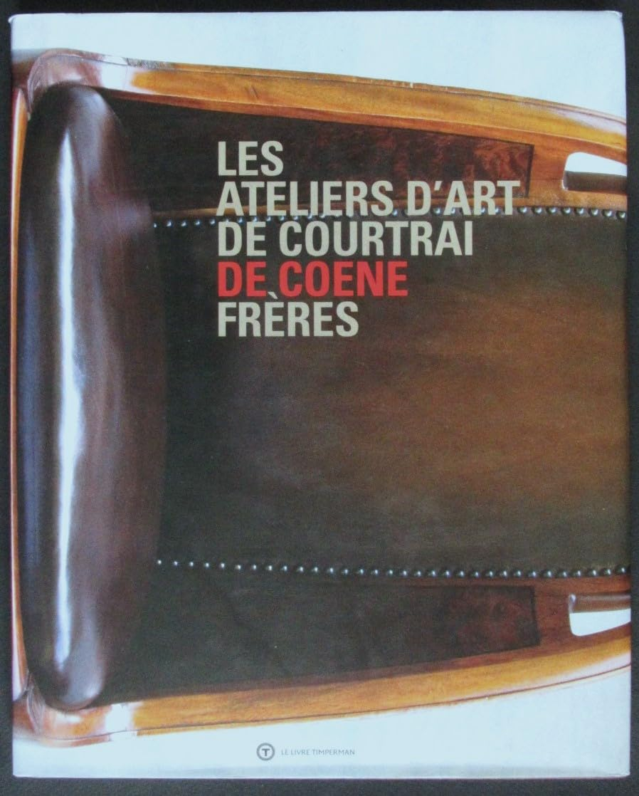 Ateliers d'Art De Coene frères, Les: l'histoire