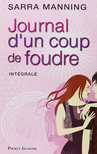 Journal d'un coup de foudre : intégrale