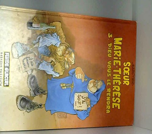 Soeur Marie-Thérèse des Batignolles, Tome 3 : Dieu vous le rendra : Edition spéciale