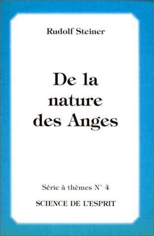 De la nature des anges : 8 conférences faites entre 1908 et 1924 dans différentes villes