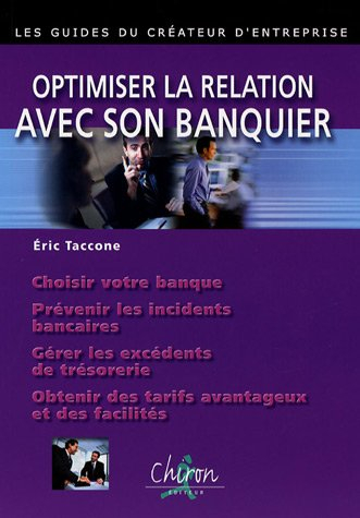 Optimiser la relation avec son banquier
