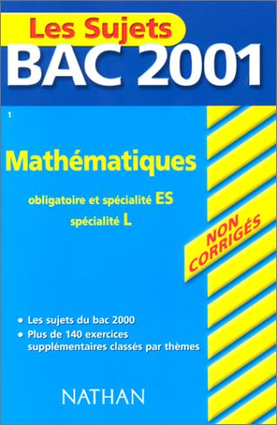 bac 2001 : mathématiques, obligatoire et spécialité es, spécialité l