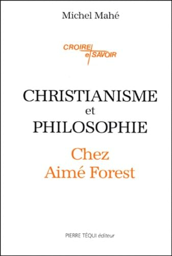 Christianisme et philosophie chez Aimé Forest