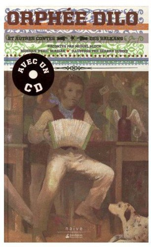 Orphée Dilo : et autres contes des Balkans