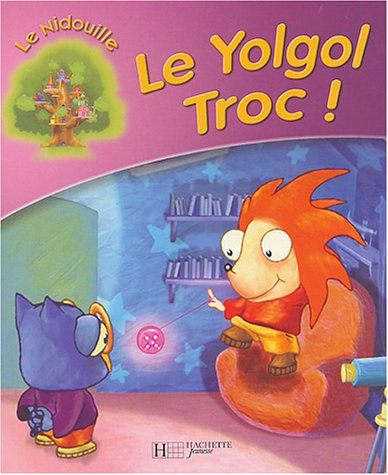 Le nidouille. Vol. 2004. Le Yogol troc