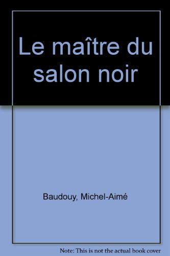 Le Maître du salon noir