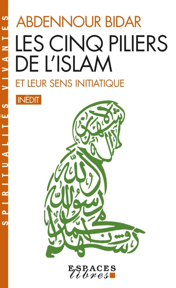 Les cinq piliers de l'islam et leur sens initiatique
