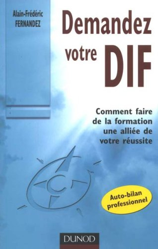 Demandez votre DIF : comment faire de la formation une alliée de votre réussite