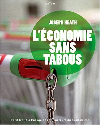 L'économie sans tabous : petit traité à l'usage des détracteurs du capitalisme