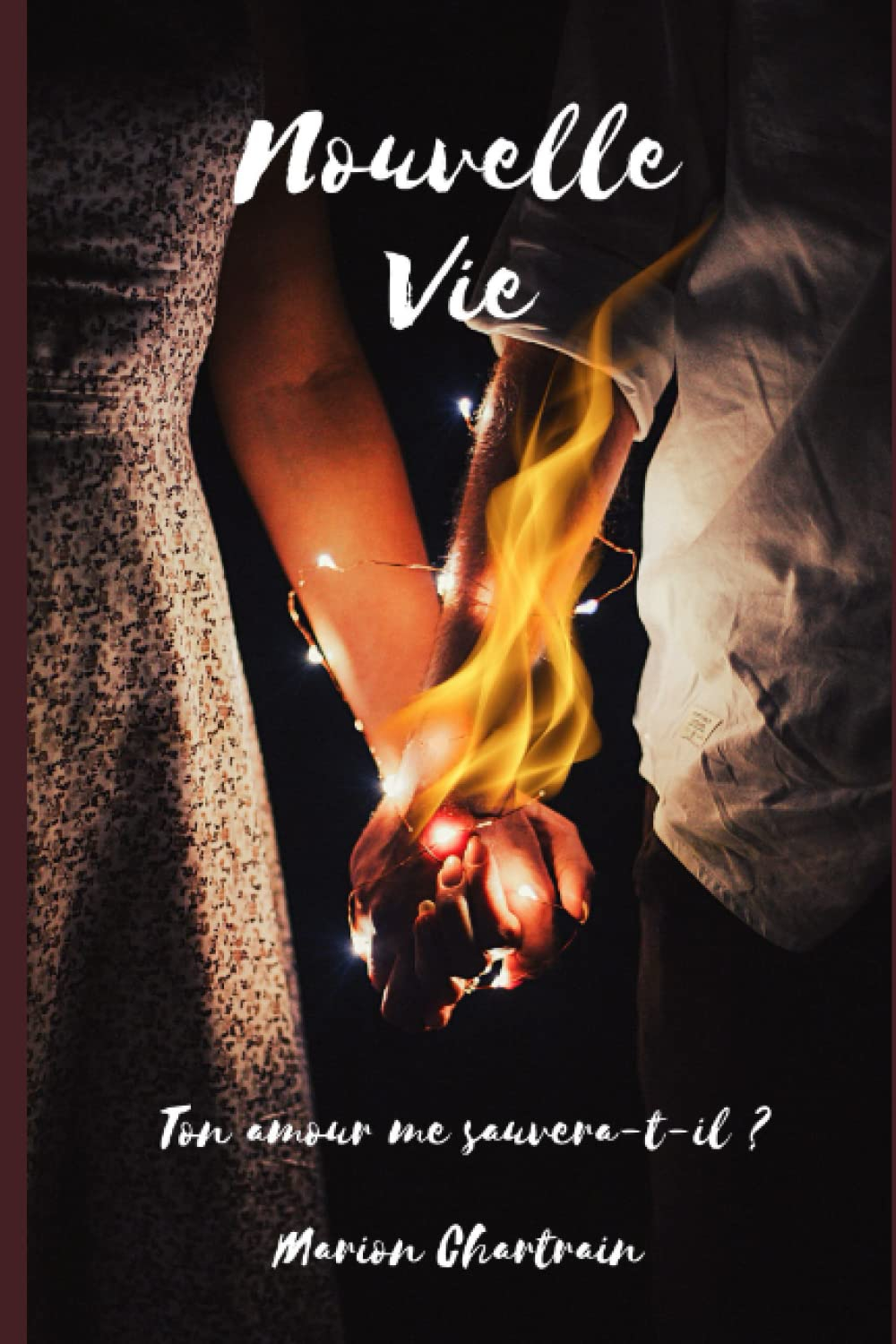 Nouvelle vie: Ton amour me sauvera-t-il ?