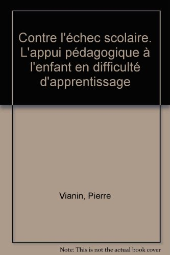 contre l'échec scolaire. l'appui pédagogique à l'enfant en difficulté d'apprentissage
