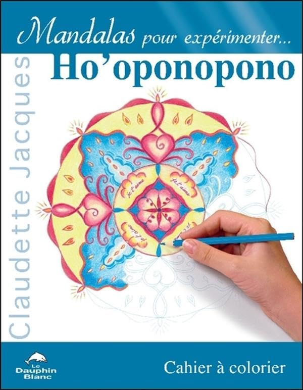 Mandalas pour expérimenter... Ho'oponopono