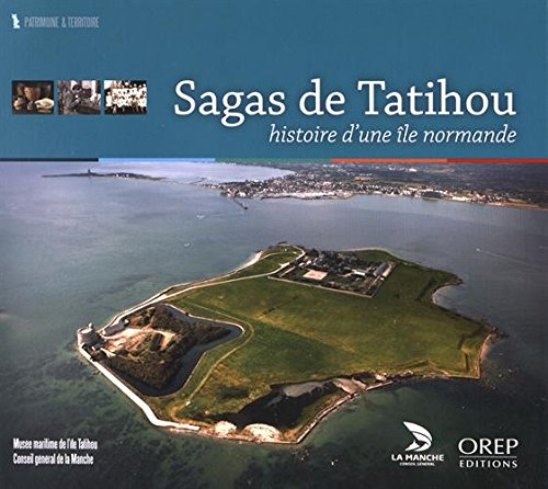 Sagas de Tatihou : histoire d'une île normande