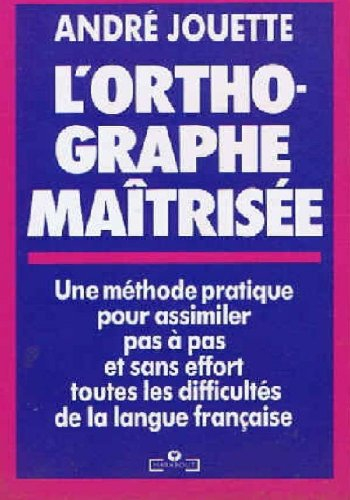 L'Orthographe maîtrisée