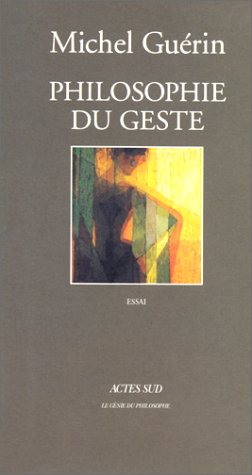 Philosophie du geste : essai